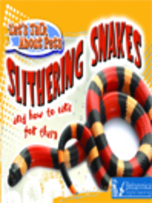 Cover image for Slithering Snakes and How to Care for Them